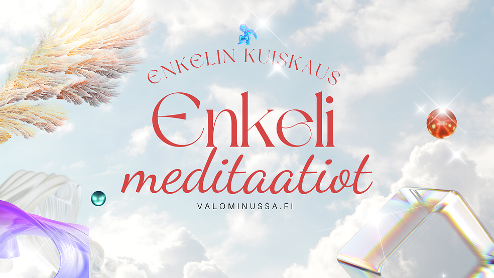 ENKELIMEDITAATIOT Valon kanavan avaamiseen ja aktivointiin ✨ by Valo minussa -verkkokurssit